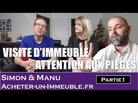 Visite d’immeuble : Les pièges à éviter – Jean Christophe Griselin – Partie 1