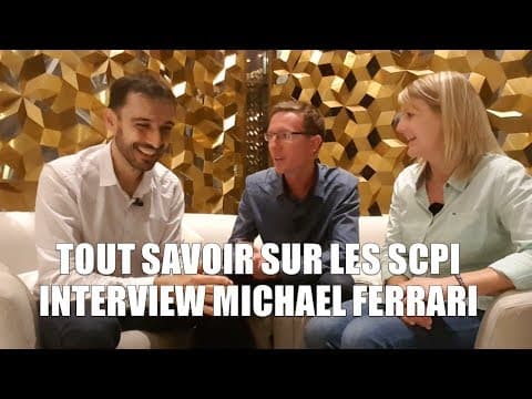 Comment investir dans une SCPI – Interview Michael Ferrari
