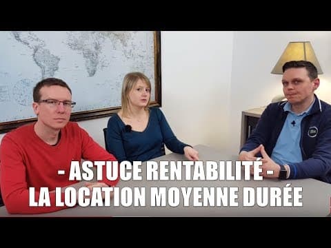 Comment faire de la location Moyenne Durée avec Loïc Cardin