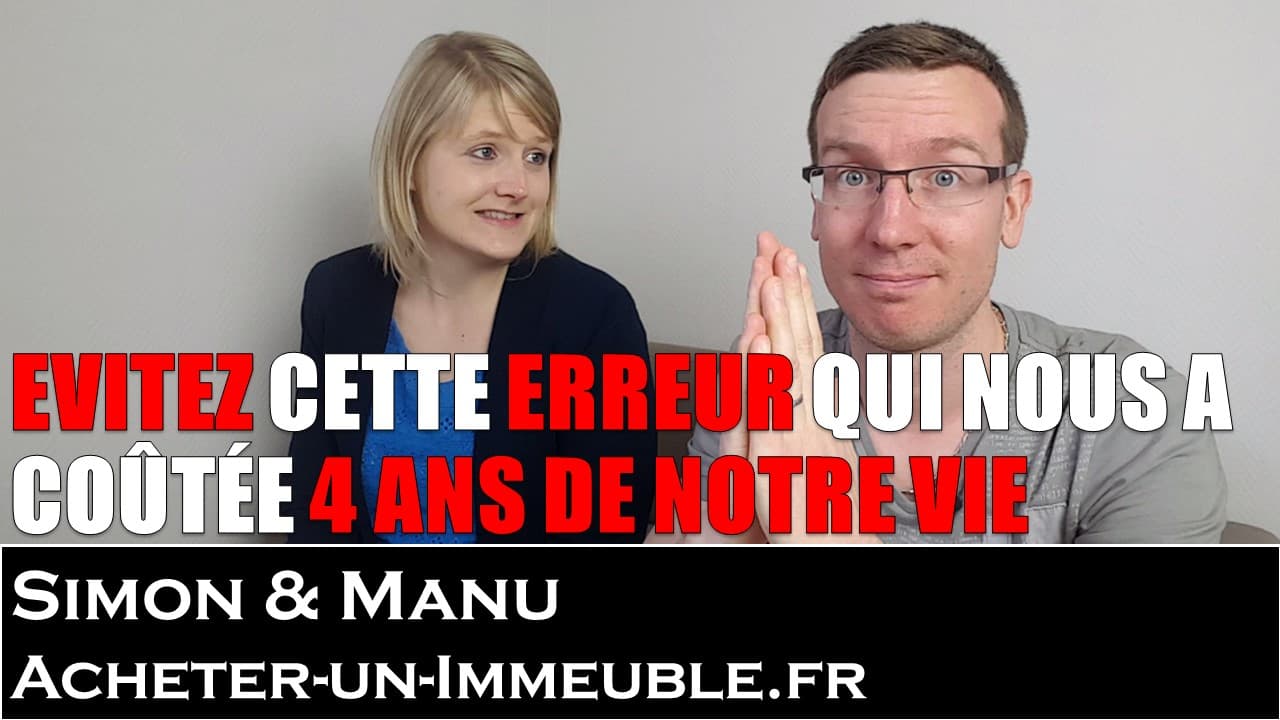 Evitez cette ERREUR qui nous a coûtée 4 ans de notre vie !