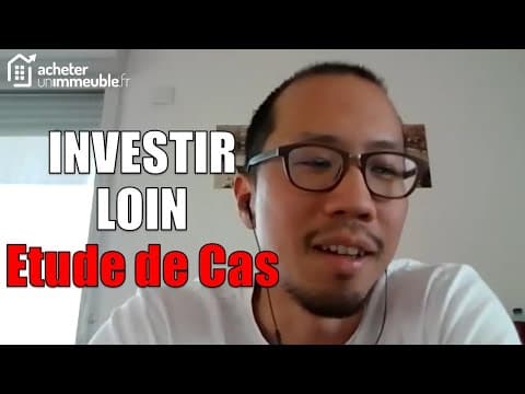 Comment investir dans l’immobilier loin de chez soi : Etude de Cas