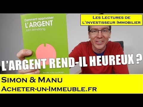L’argent rend-il heureux ? Comment apprivoiser l’argent – John Armstrong