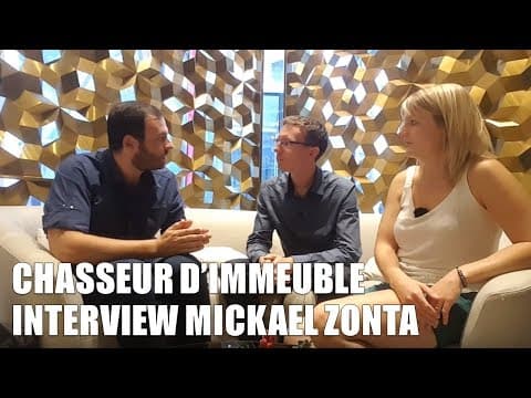 Faut il faire appel à un chasseur d’immeuble – Interview Mickael Zonta